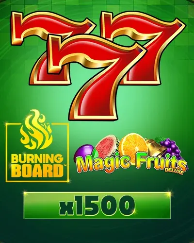 Magic Fruits Deluxe Burning Board | Pike Casino CA